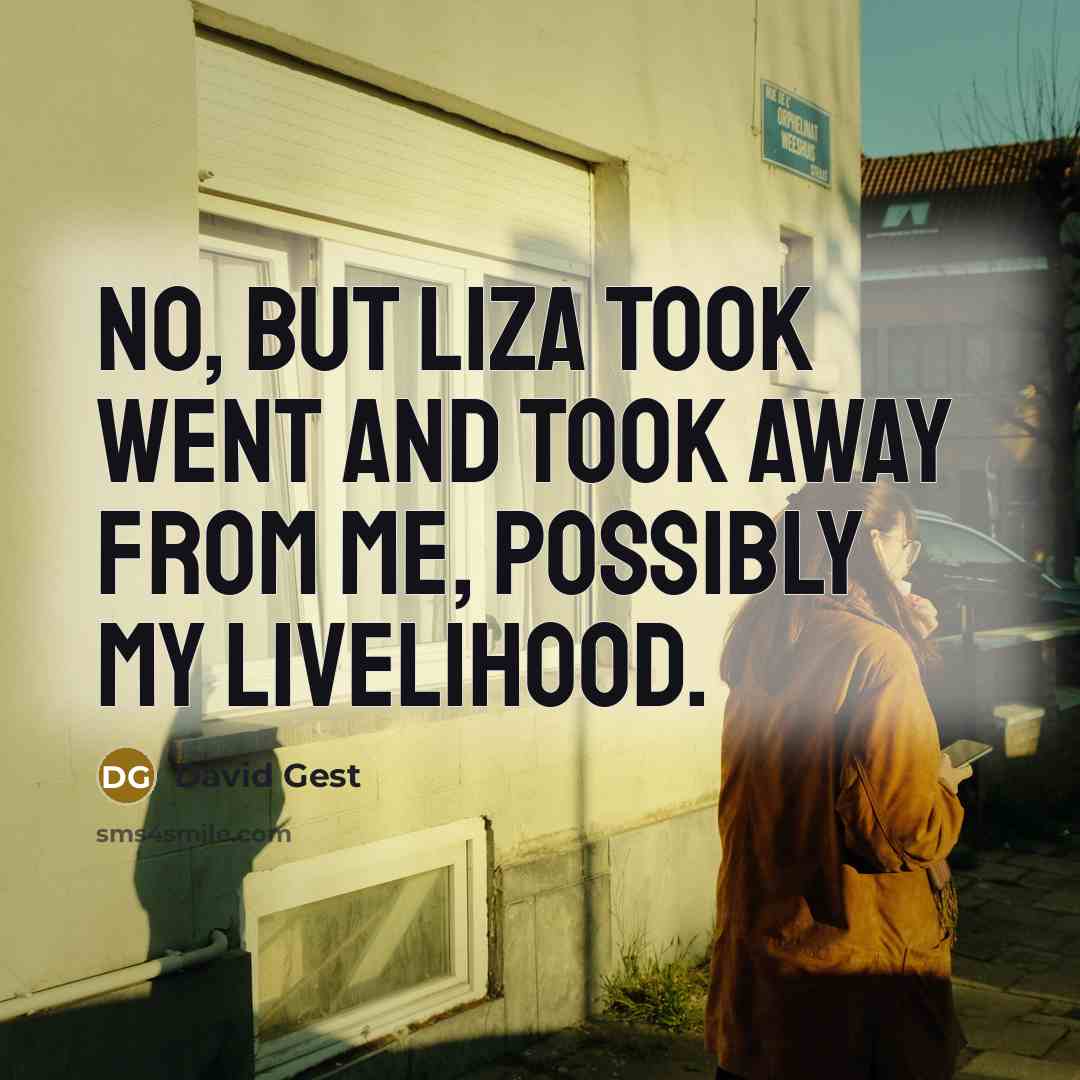 “No, but Liza took went and took away from me,…” quote by David Gest