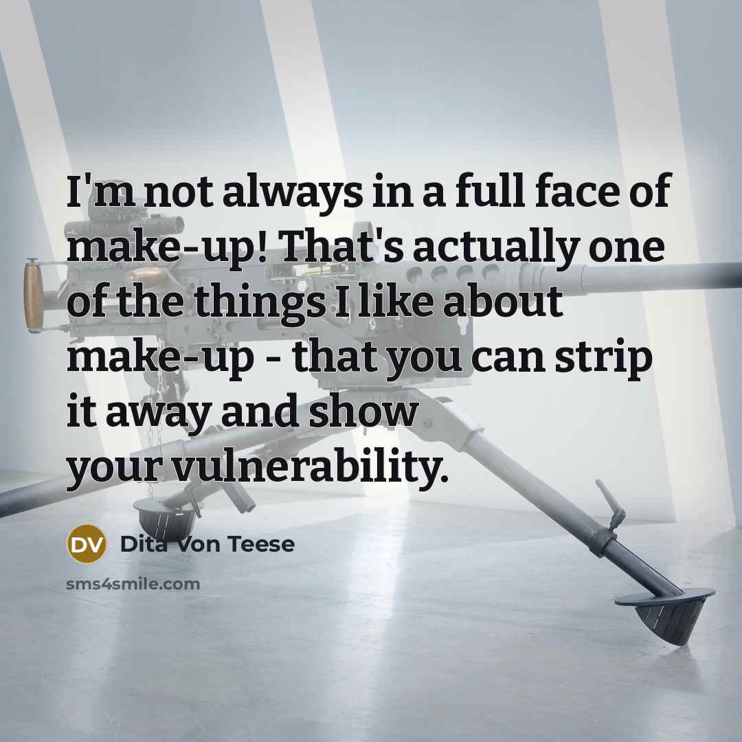 “I'm not always in a full face of make-up! That's…” quote by Dita Von Teese
