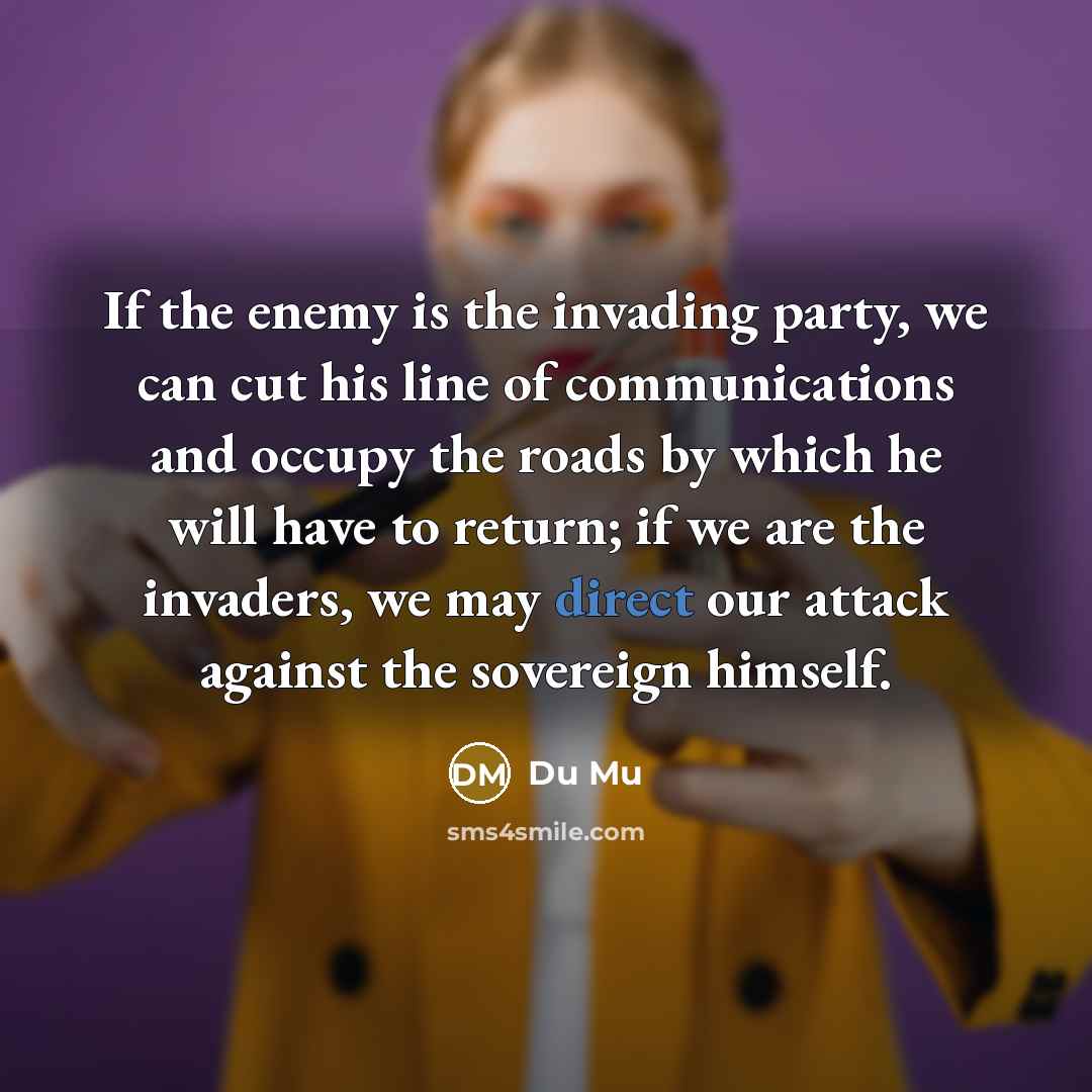 “If the enemy is the invading party, we can cut…” quote by Du Mu