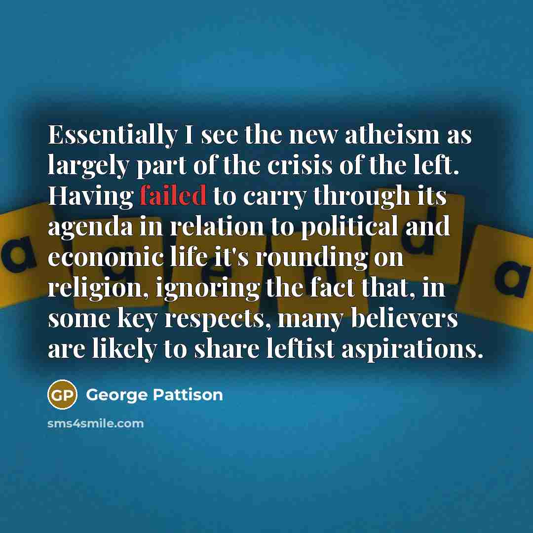 “Essentially I see the new atheism as largely part of…” quote by George Pattison