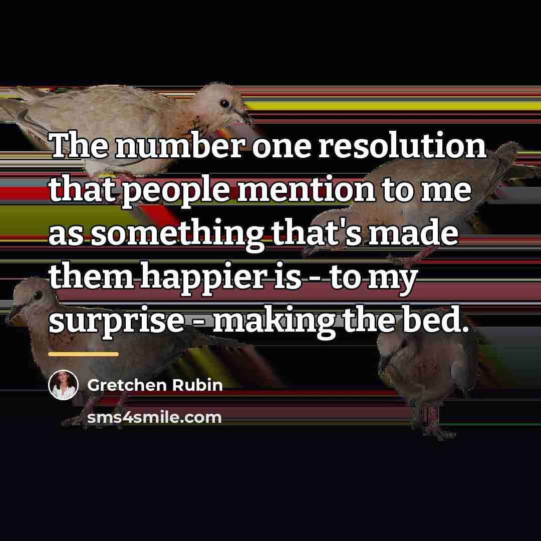 “The number one resolution that people mention to me as…” quote by Gretchen Rubin
