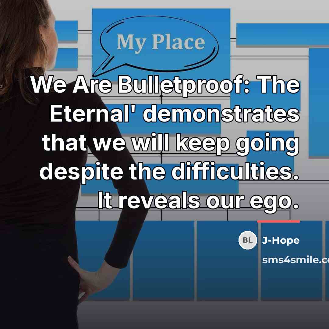 “We Are Bulletproof: The Eternal' demonstrates that we will keep…” quote by J-Hope