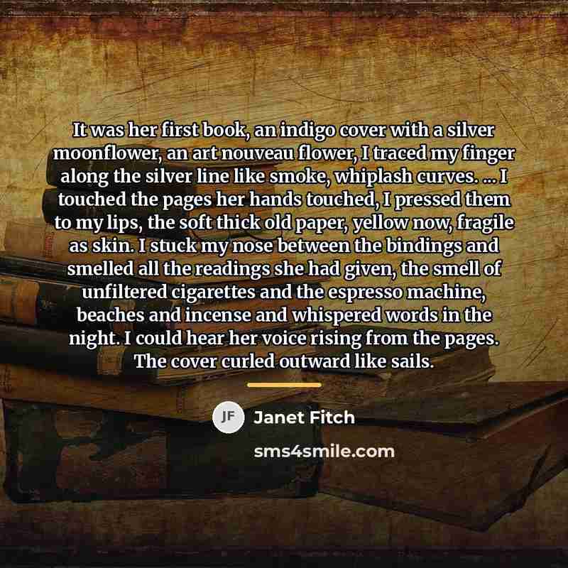 “It was her first book, an indigo cover with a…” quote by Janet Fitch