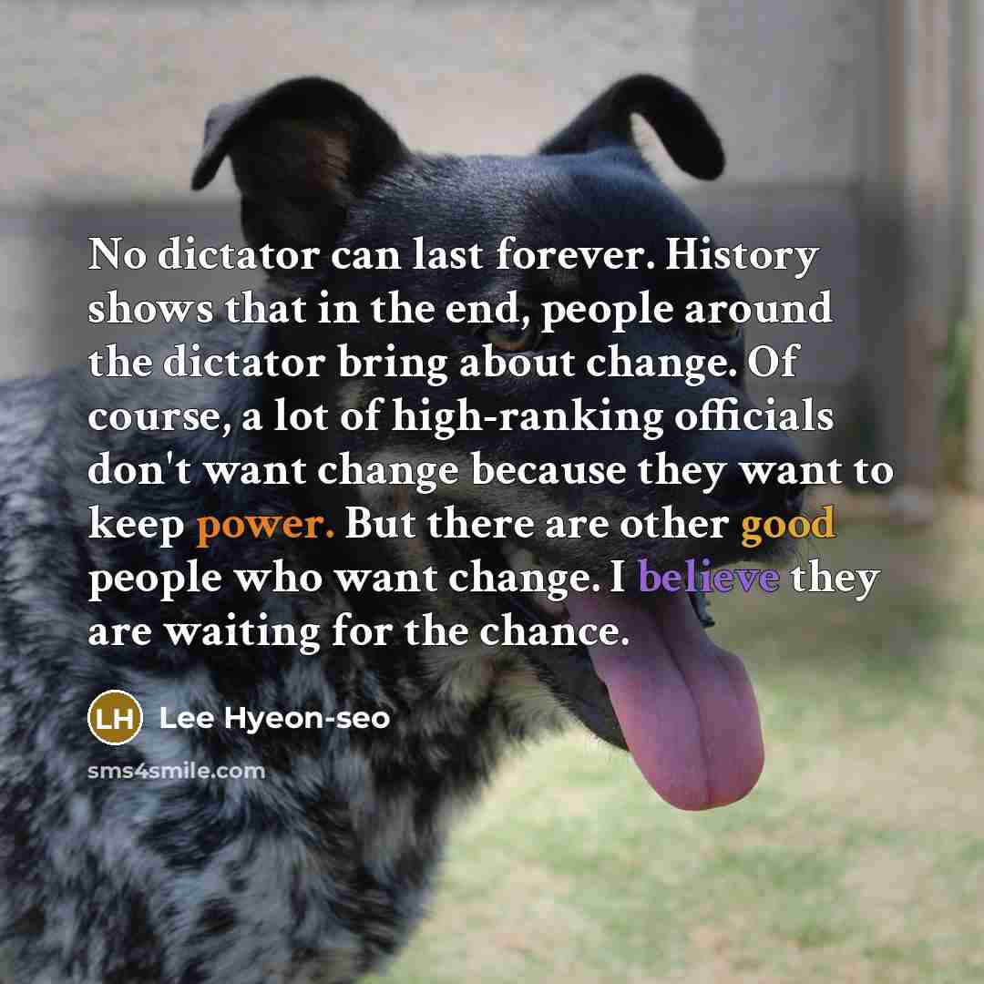 “No dictator can last forever. History shows that in the…” quote by Lee Hyeon-seo