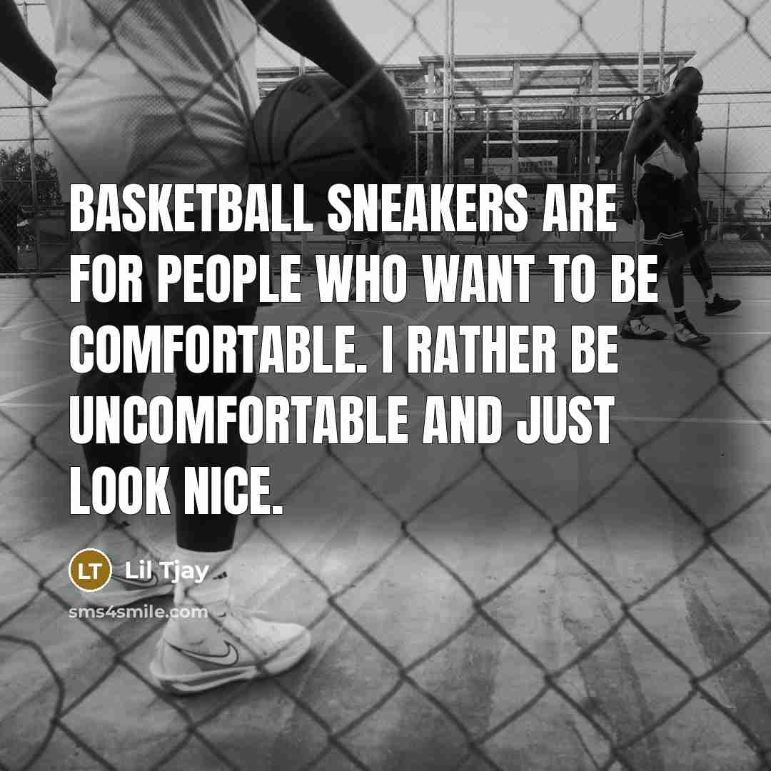 “Basketball sneakers are for people who want to be comfortable.…” quote by Lil Tjay