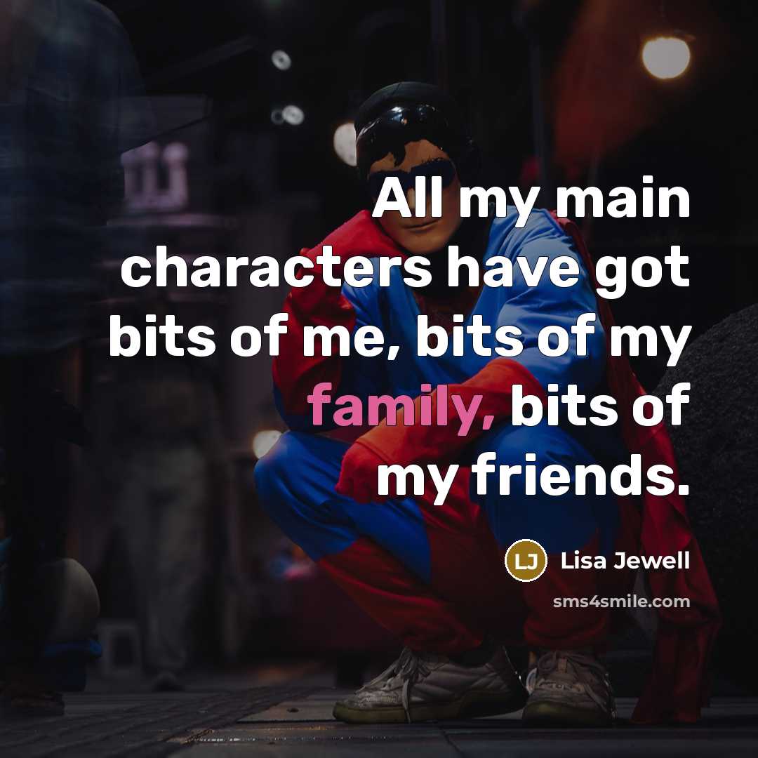 “All my main characters have got bits of me, bits…” quote by Lisa Jewell