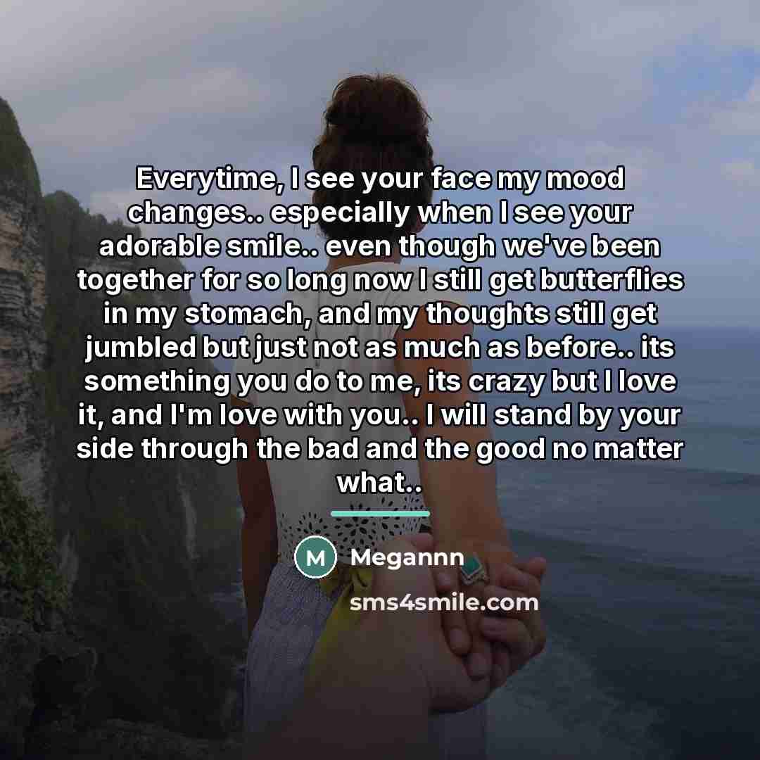 “Everytime, I see your face my mood changes.. especially when…” quote by Megannn