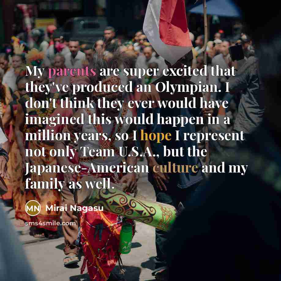 “My parents are super excited that they've produced an Olympian.…” quote by Mirai Nagasu