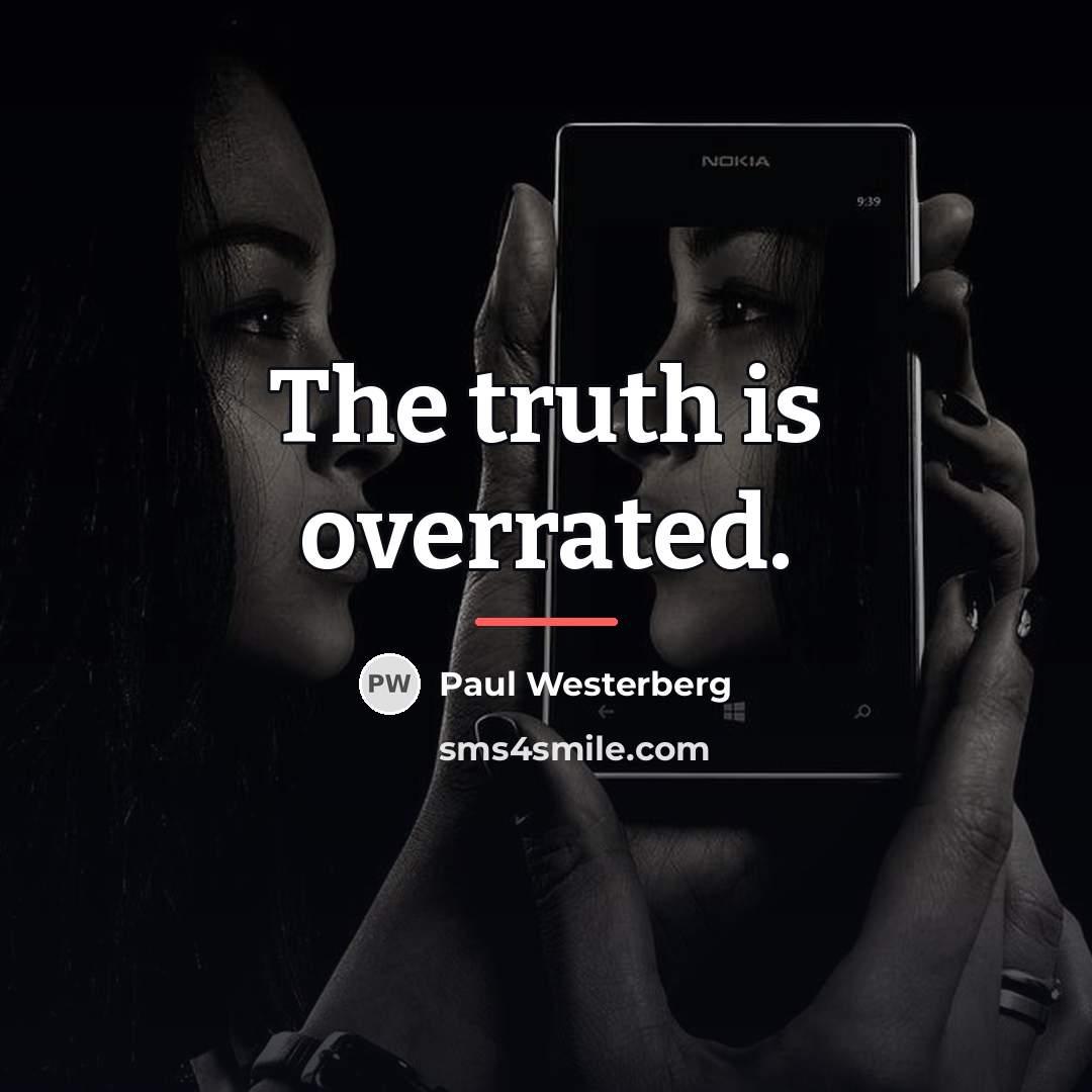 “The truth is overrated.…” quote by Paul Westerberg