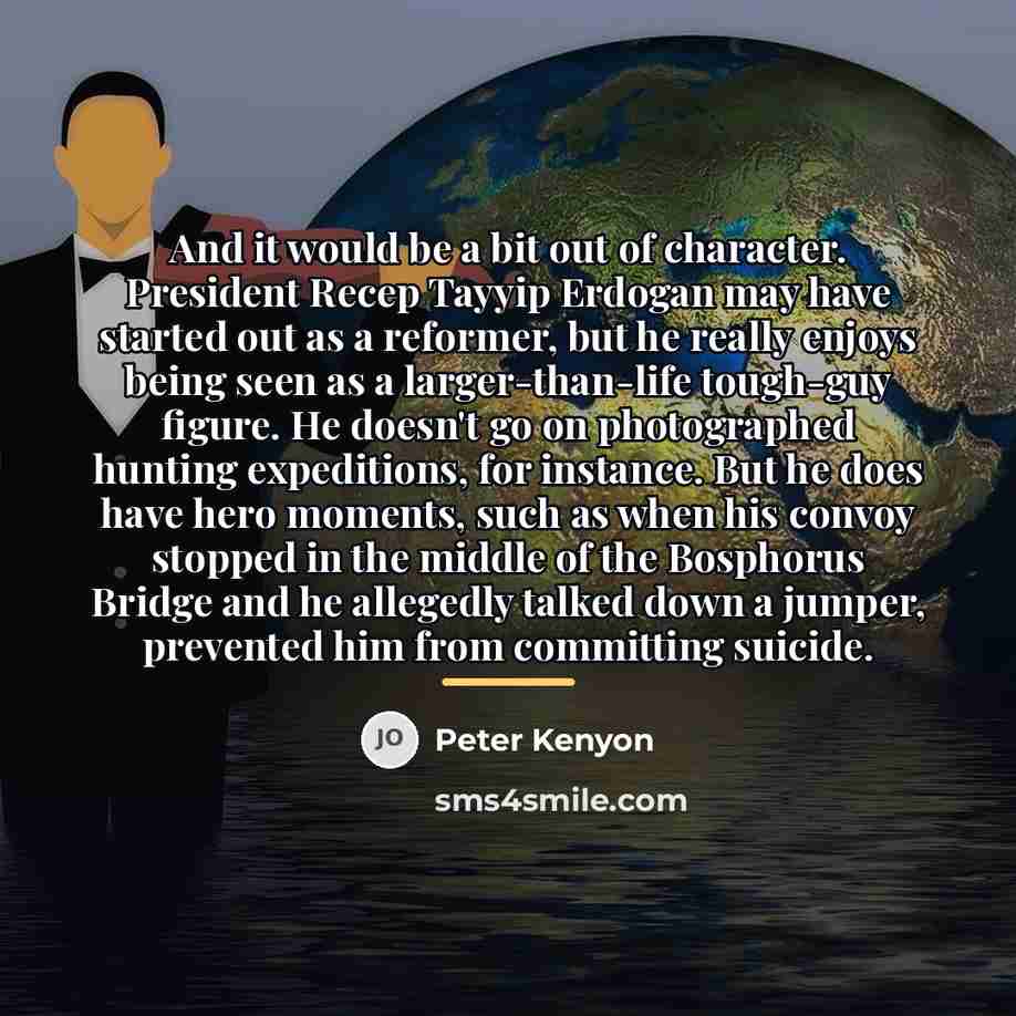 “And it would be a bit out of character. President…” quote by Peter Kenyon
