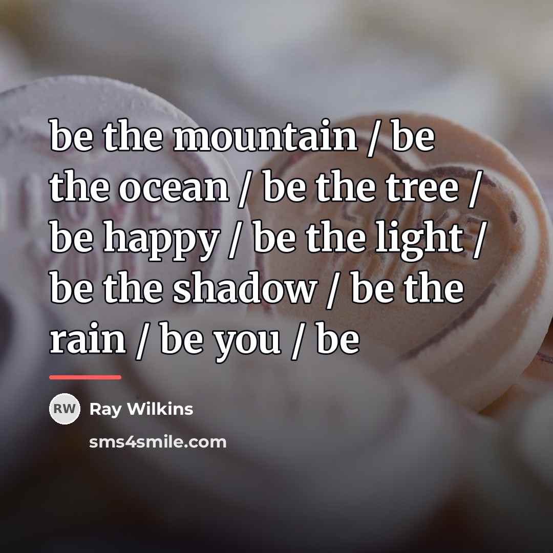 “be the mountain / be the ocean / be the…” quote by Ray Wilkins
