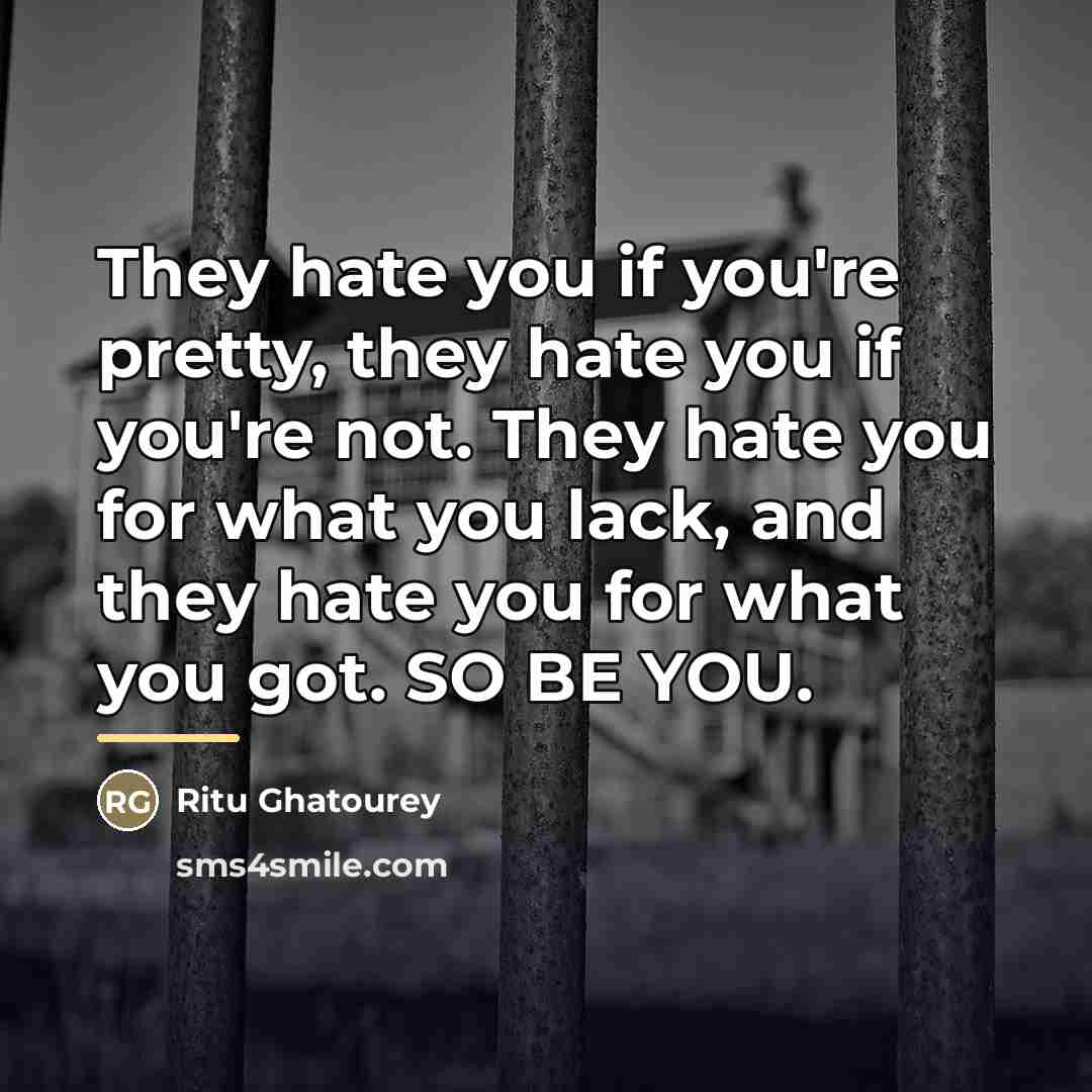 “They hate you if you're pretty, they hate you if…” quote by Ritu Ghatourey