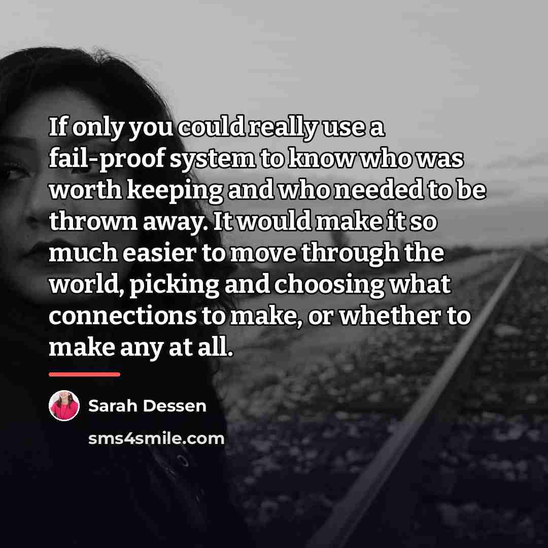 “If only you could really use a fail-proof system to…” quote by Sarah Dessen