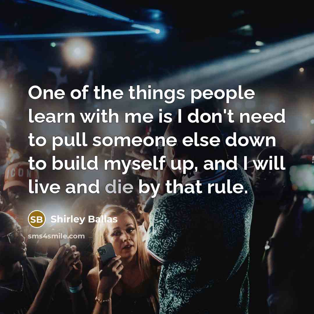 “One of the things people learn with me is I…” quote by Shirley Ballas