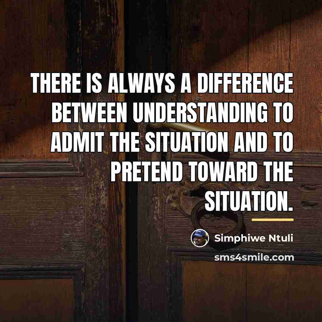 “There is always a difference between understanding to admit the…” quote by Simphiwe Ntuli