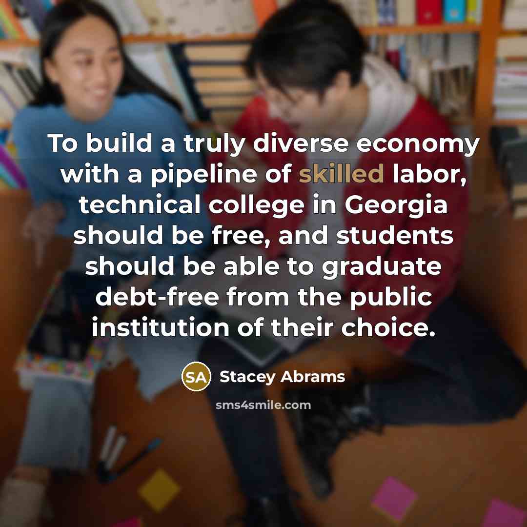 “To build a truly diverse economy with a pipeline of…” quote by Stacey Abrams