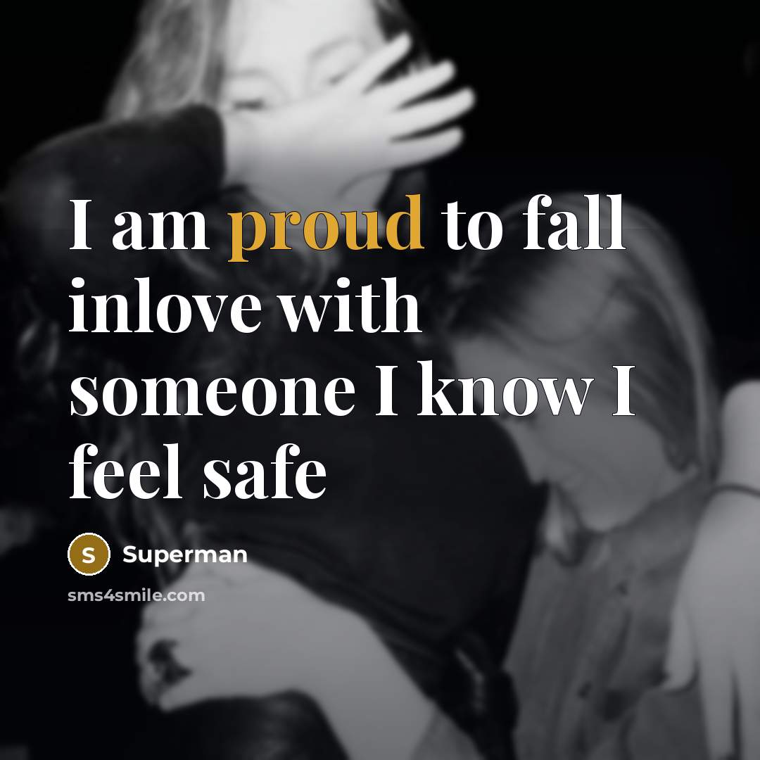 “I am proud to fall inlove with someone I know…” quote by Superman