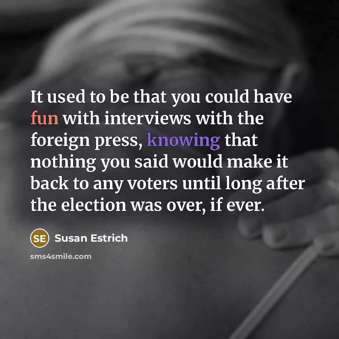 “It used to be that you could have fun with…” quote by Susan Estrich