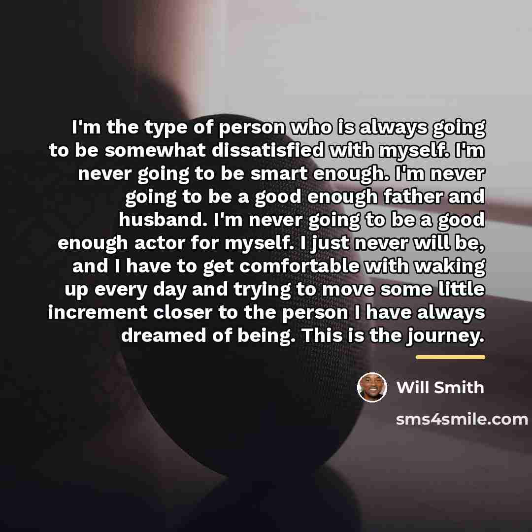 “I'm the type of person who is always going to…” quote by Will Smith