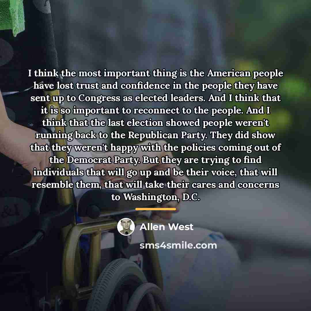 “I think the most important thing is the American people…” quote by Allen West