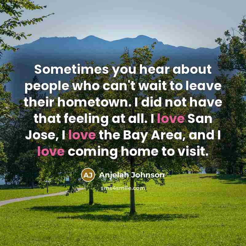 “Sometimes you hear about people who can't wait to leave…” quote by Anjelah Johnson