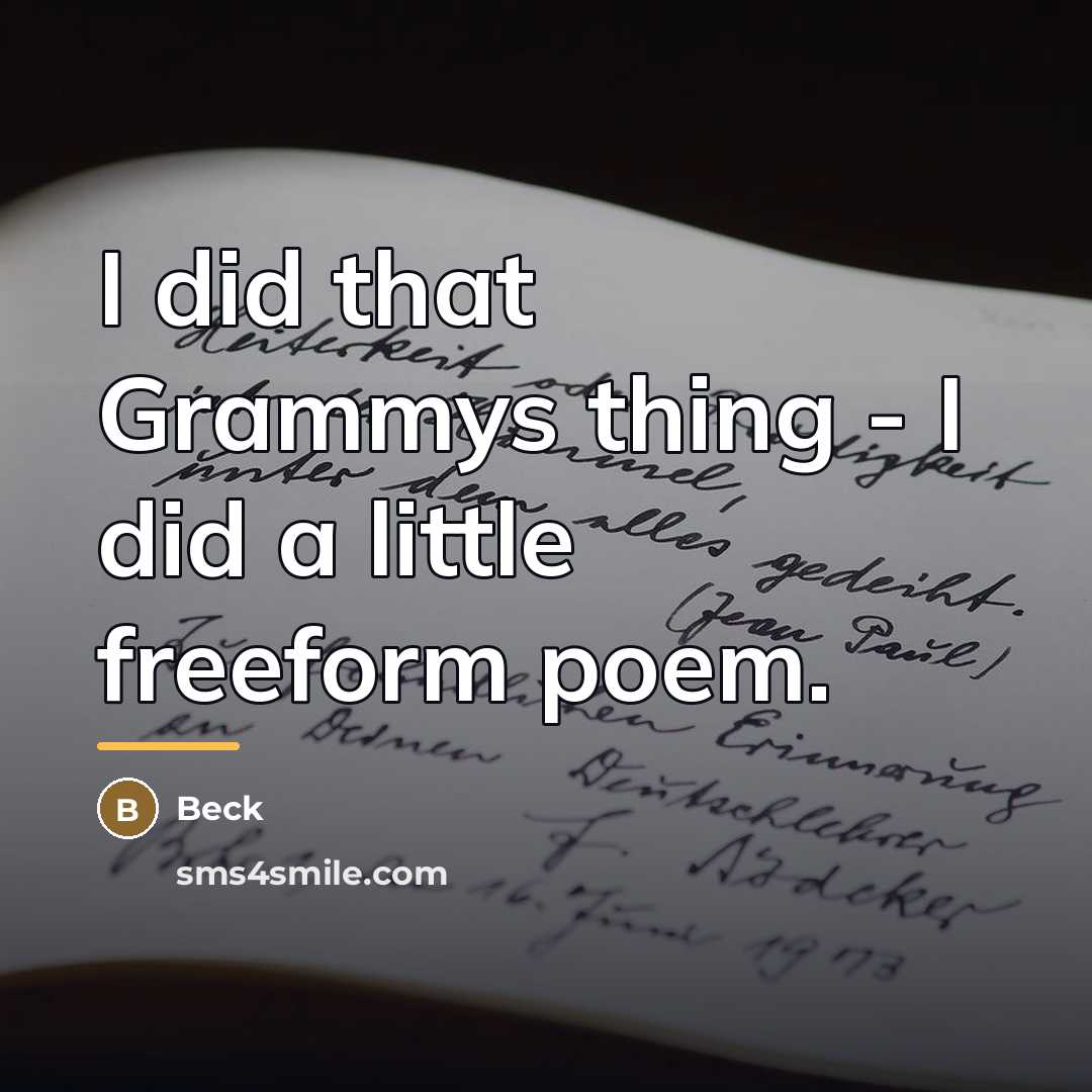 “I did that Grammys thing - I did a little…” quote by Beck