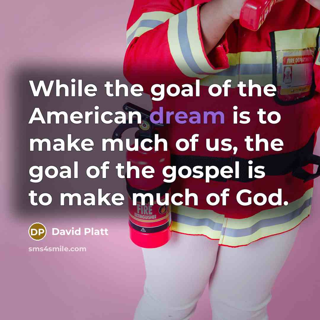 “While the goal of the American dream is to make…” quote by David Platt