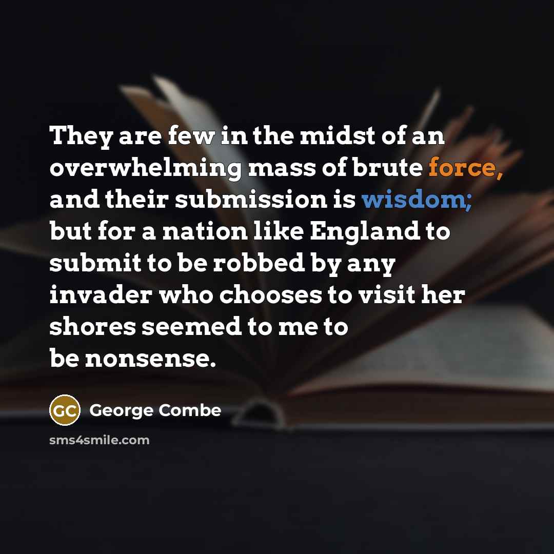 “They are few in the midst of an overwhelming mass…” quote by George Combe
