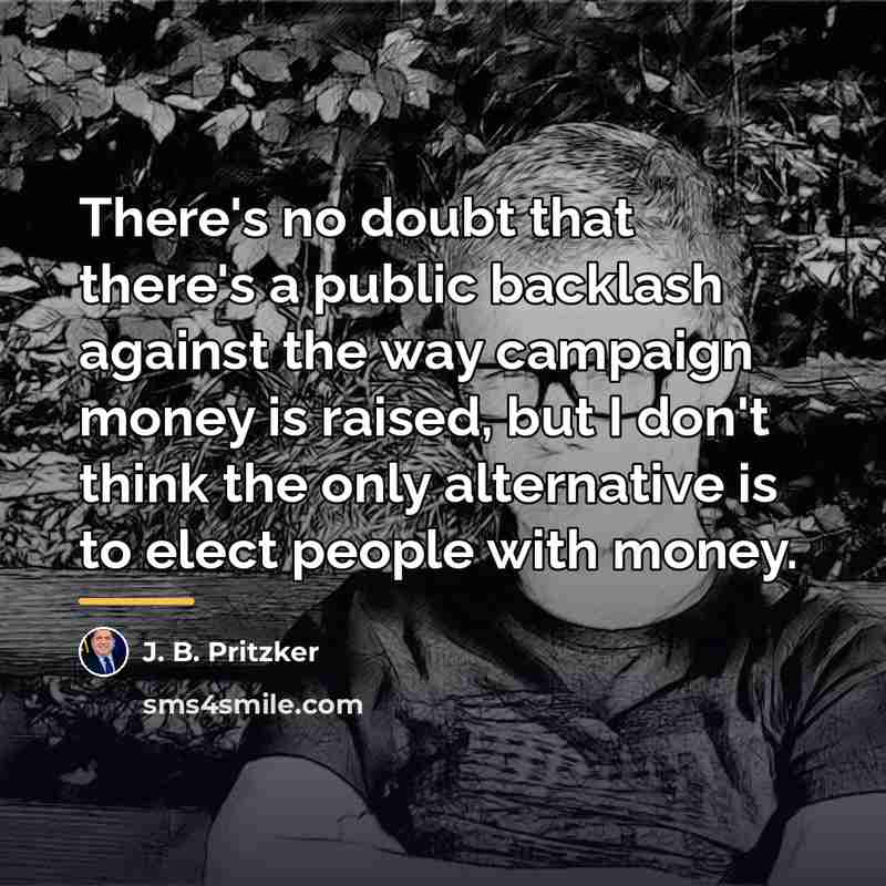 “There's no doubt that there's a public backlash against the…” quote by J. B. Pritzker