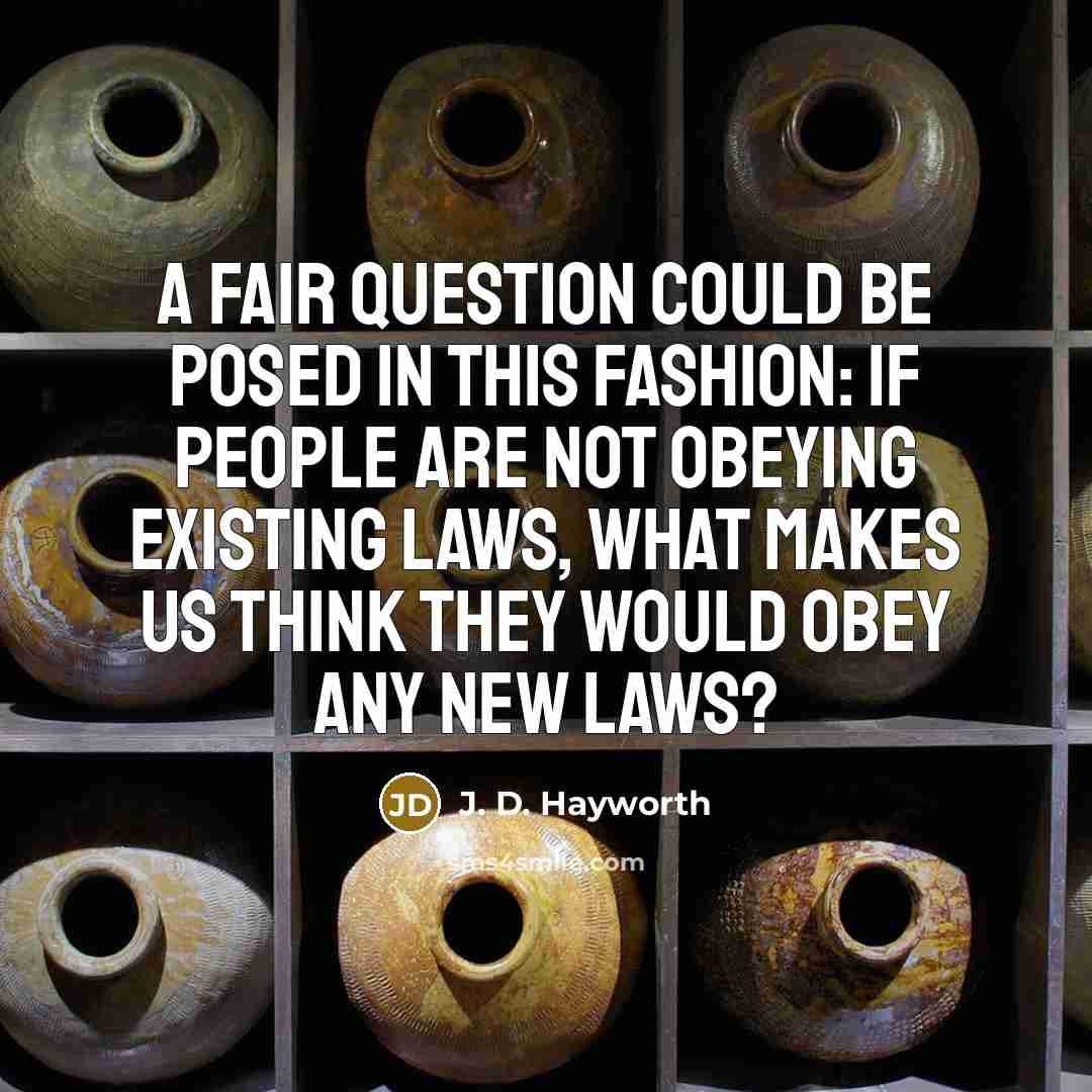 “A fair question could be posed in this fashion: If…” quote by J. D. Hayworth