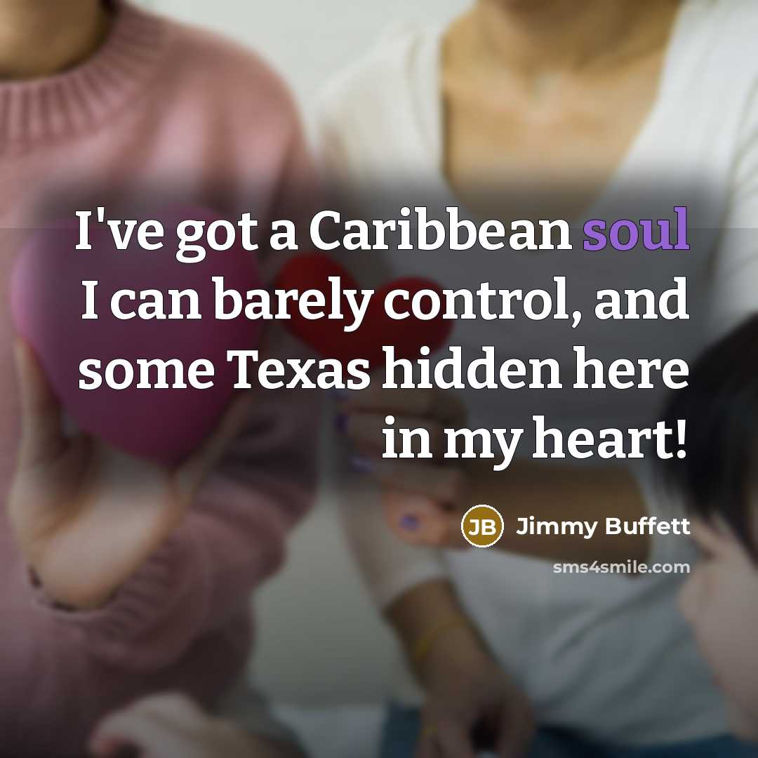 “I've got a Caribbean soul I can barely control, and…” quote by Jimmy Buffett
