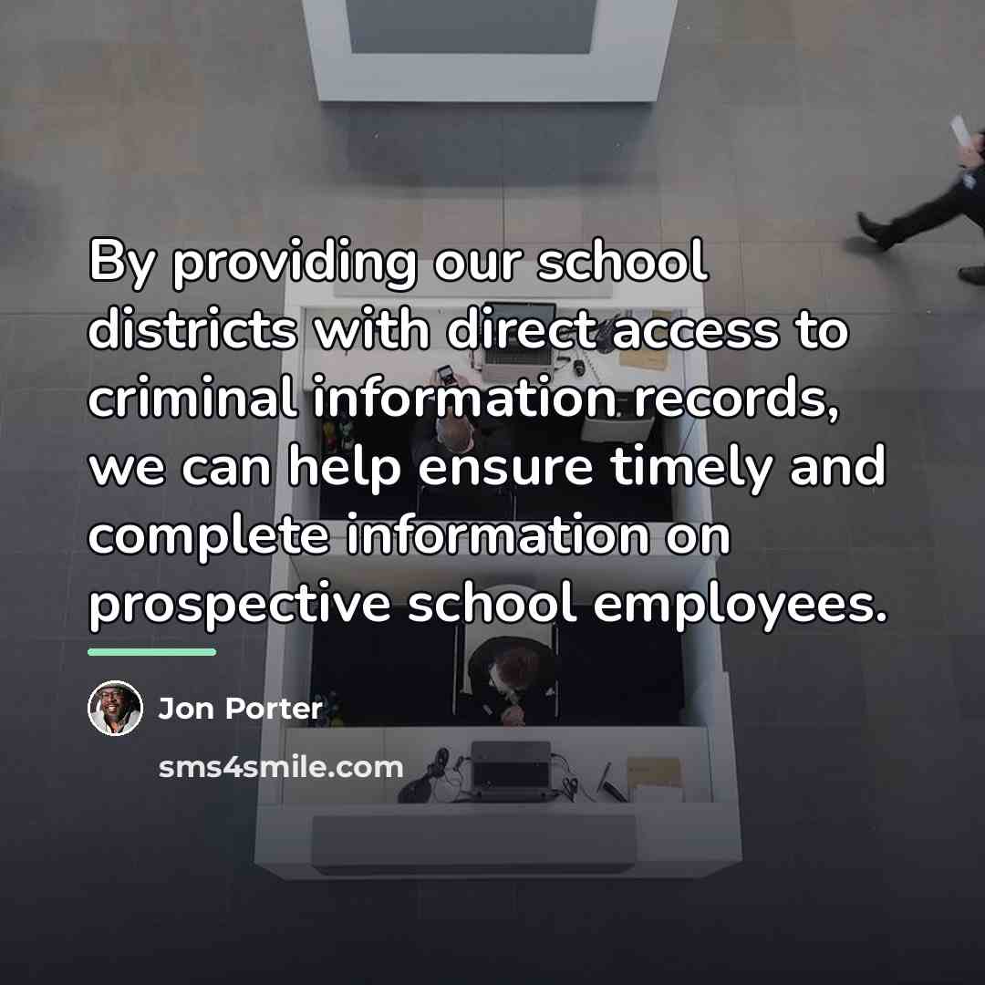 “By providing our school districts with direct access to criminal…” quote by Jon Porter