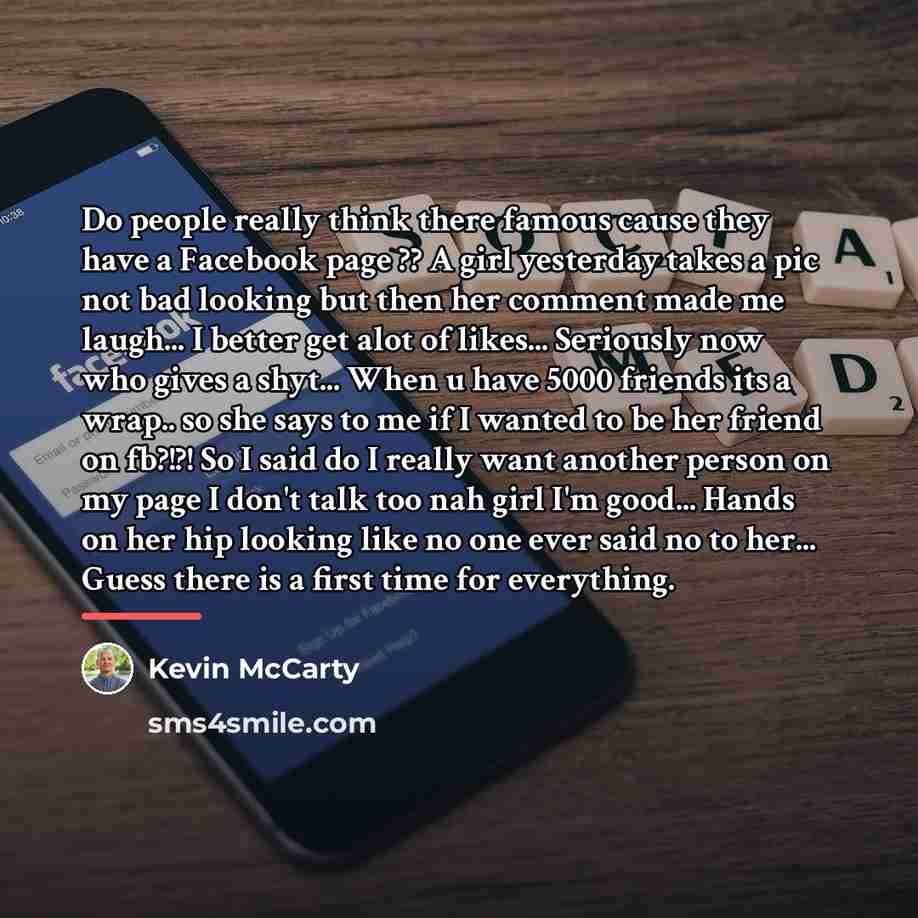 “Do people really think there famous cause they have a…” quote by Kevin Mccarty