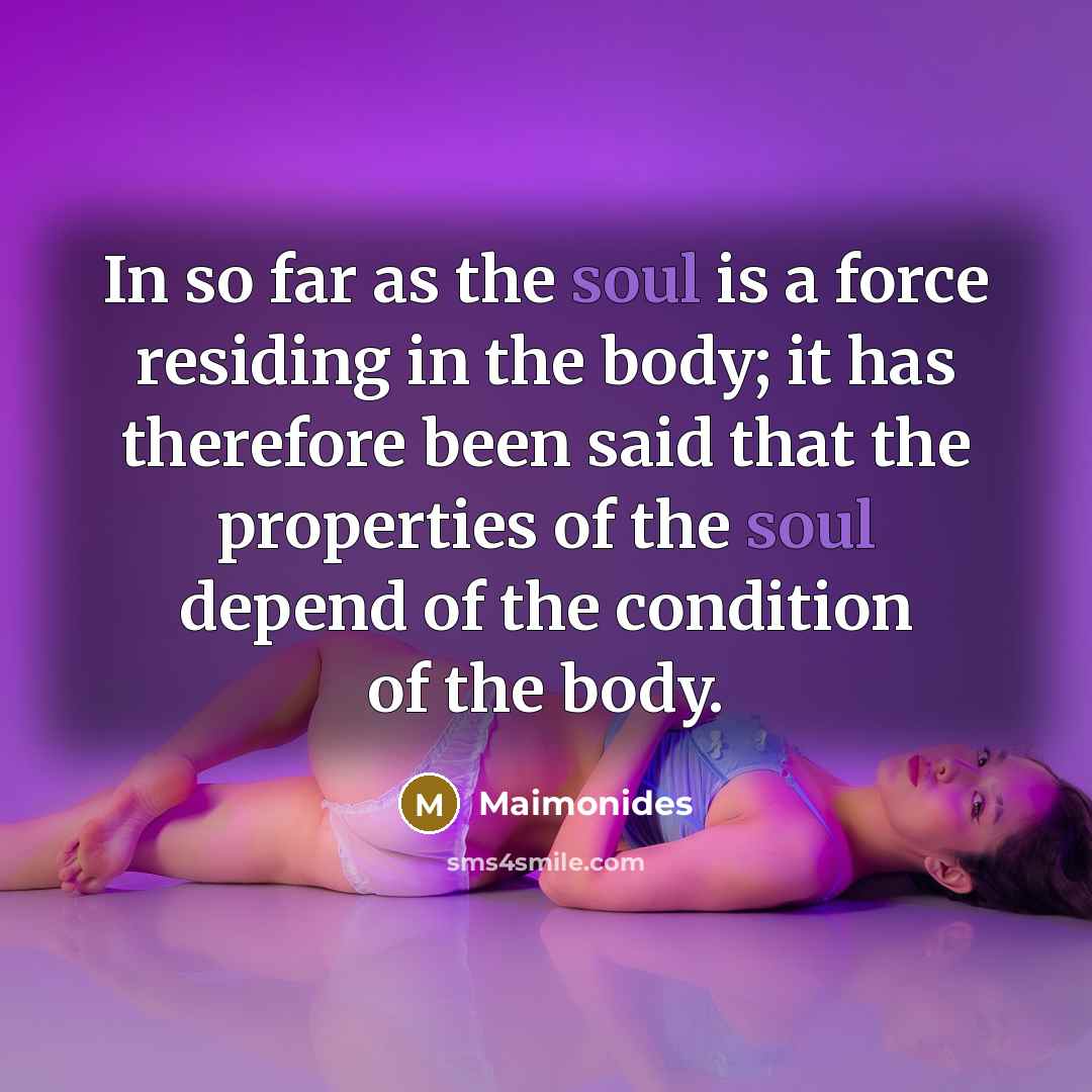 “In so far as the soul is a force residing…” quote by Maimonides