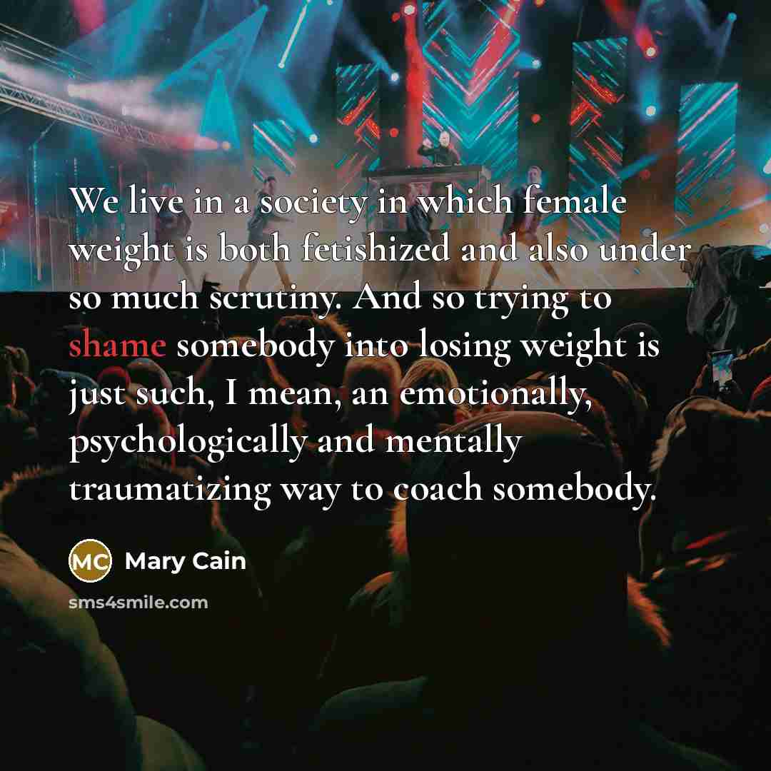 “We live in a society in which female weight is…” quote by Mary Cain