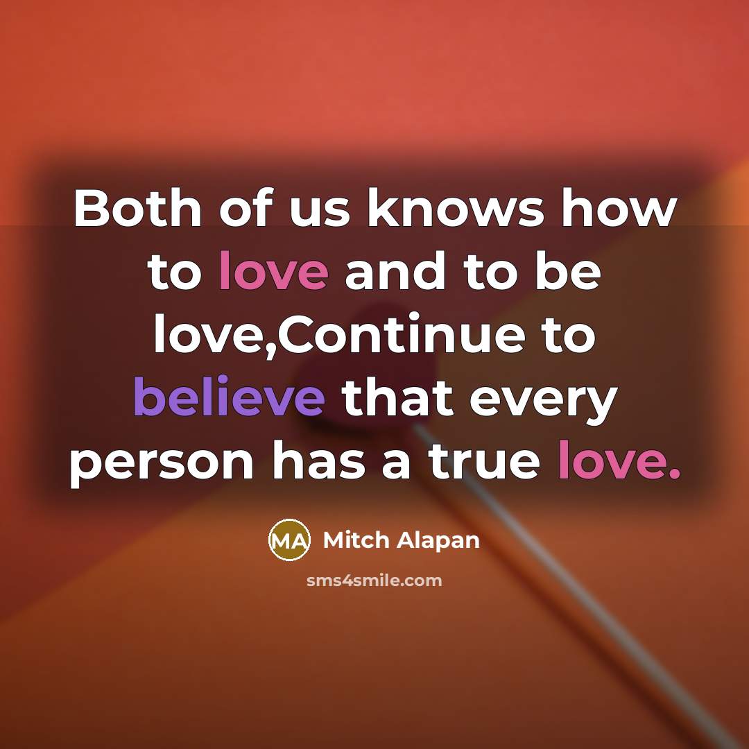 “Both of us knows how to love and to be…” quote by Mitch Alapan