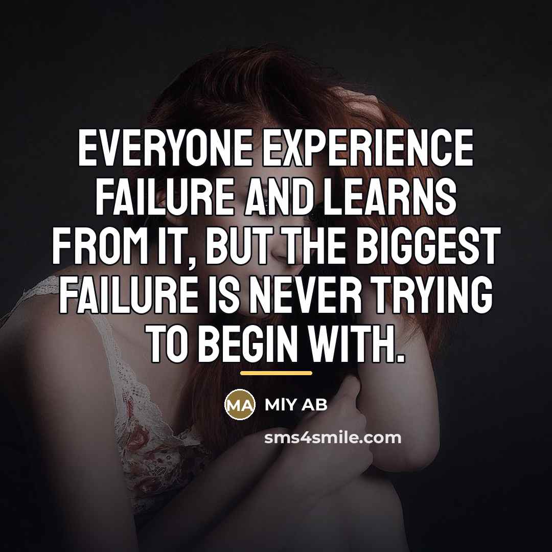 “Everyone experience failure and learns from it, but the biggest…” quote by MlY AB