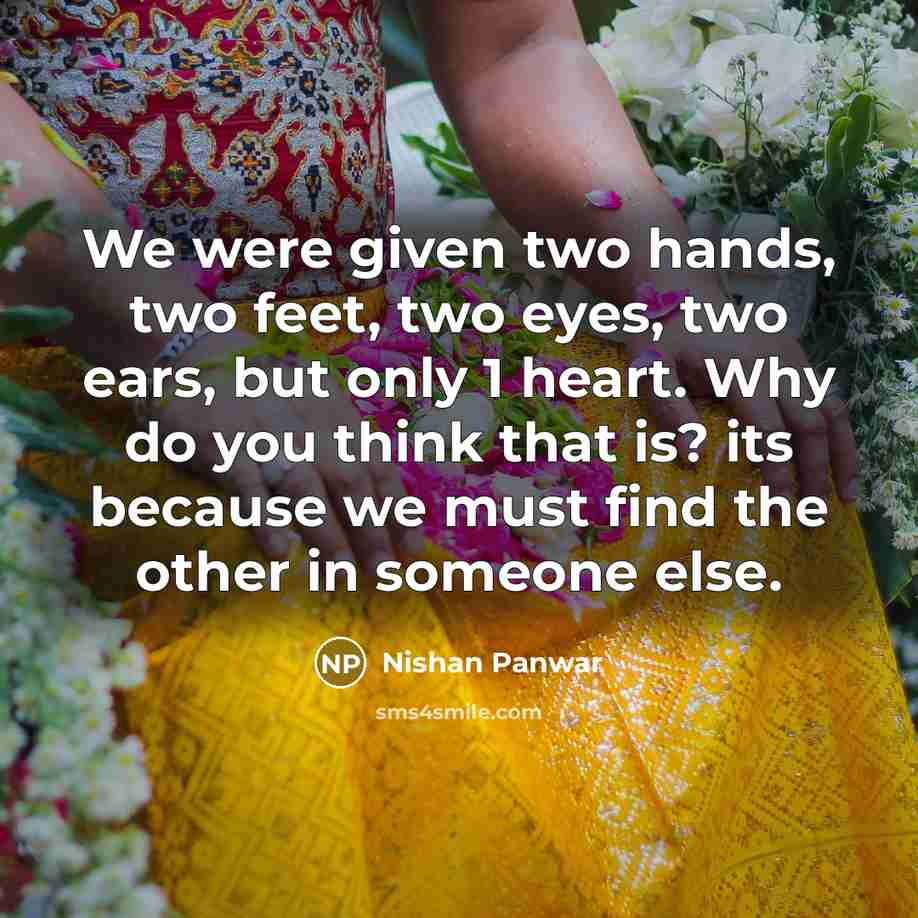 “We were given two hands, two feet, two eyes, two…” quote by Nishan Panwar