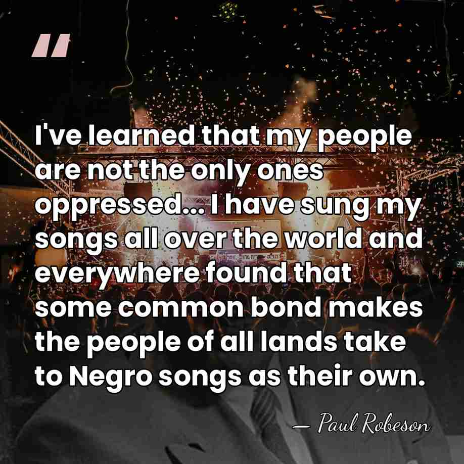 I've learned that my people are not the only ones oppressed... I&hellip; - Paul Robeson