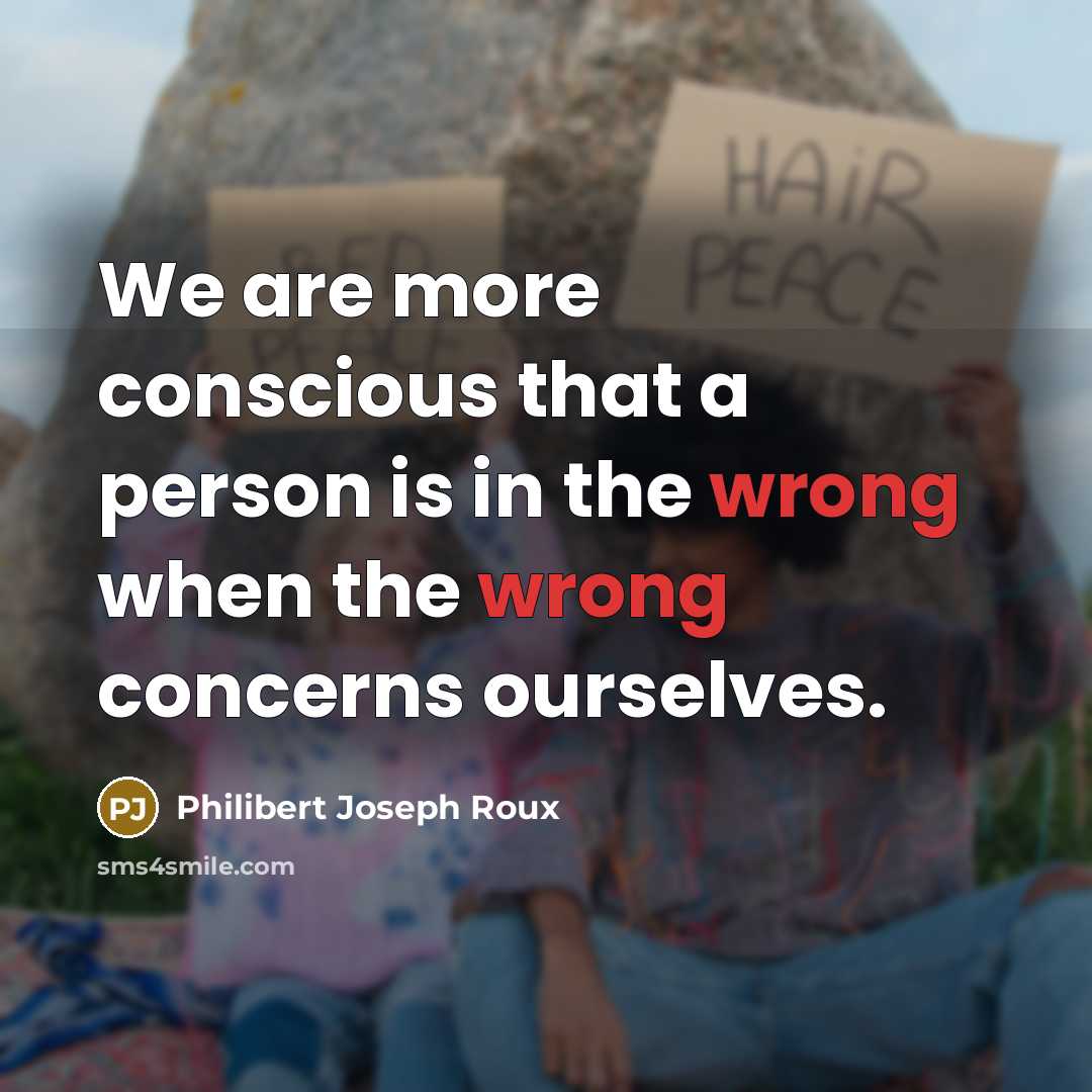 “We are more conscious that a person is in the…” quote by Philibert Joseph Roux