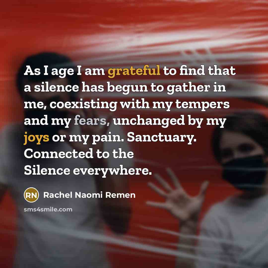 “As I age I am grateful to find that a…” quote by Rachel Naomi Remen