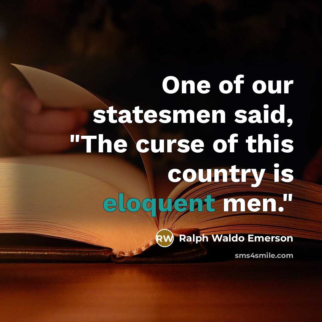 “One of our statesmen said, "The curse of this country…” quote by Ralph Waldo Emerson