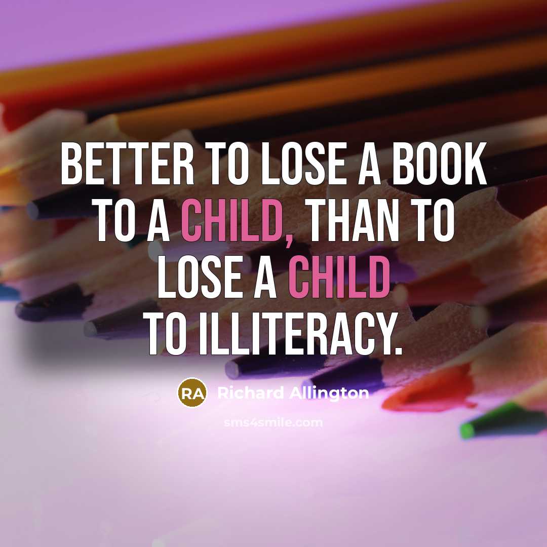 “Better to lose a book to a child, than to…” quote by Richard Allington