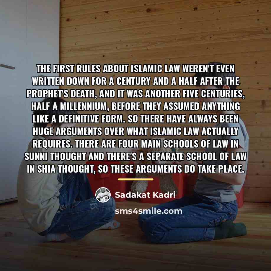 “The first rules about Islamic law weren't even written down…” quote by Sadakat Kadri