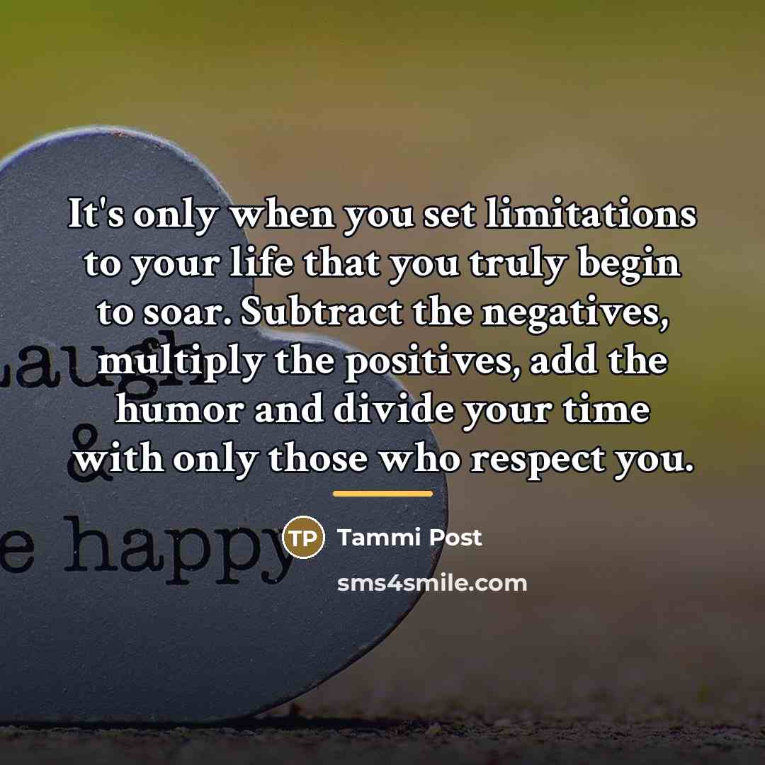 “It's only when you set limitations to your life that…” quote by Tammi Post
