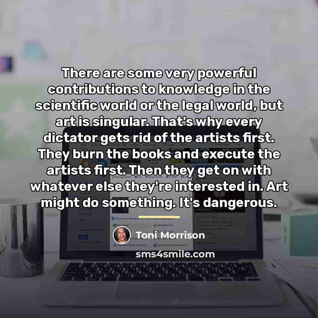“There are some very powerful contributions to knowledge in the…” quote by Toni Morrison