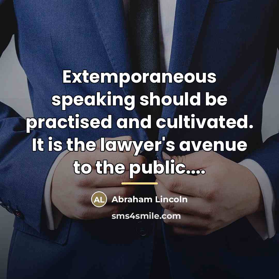 “Extemporaneous speaking should be practised and cultivated. It is the…” quote by Abraham Lincoln