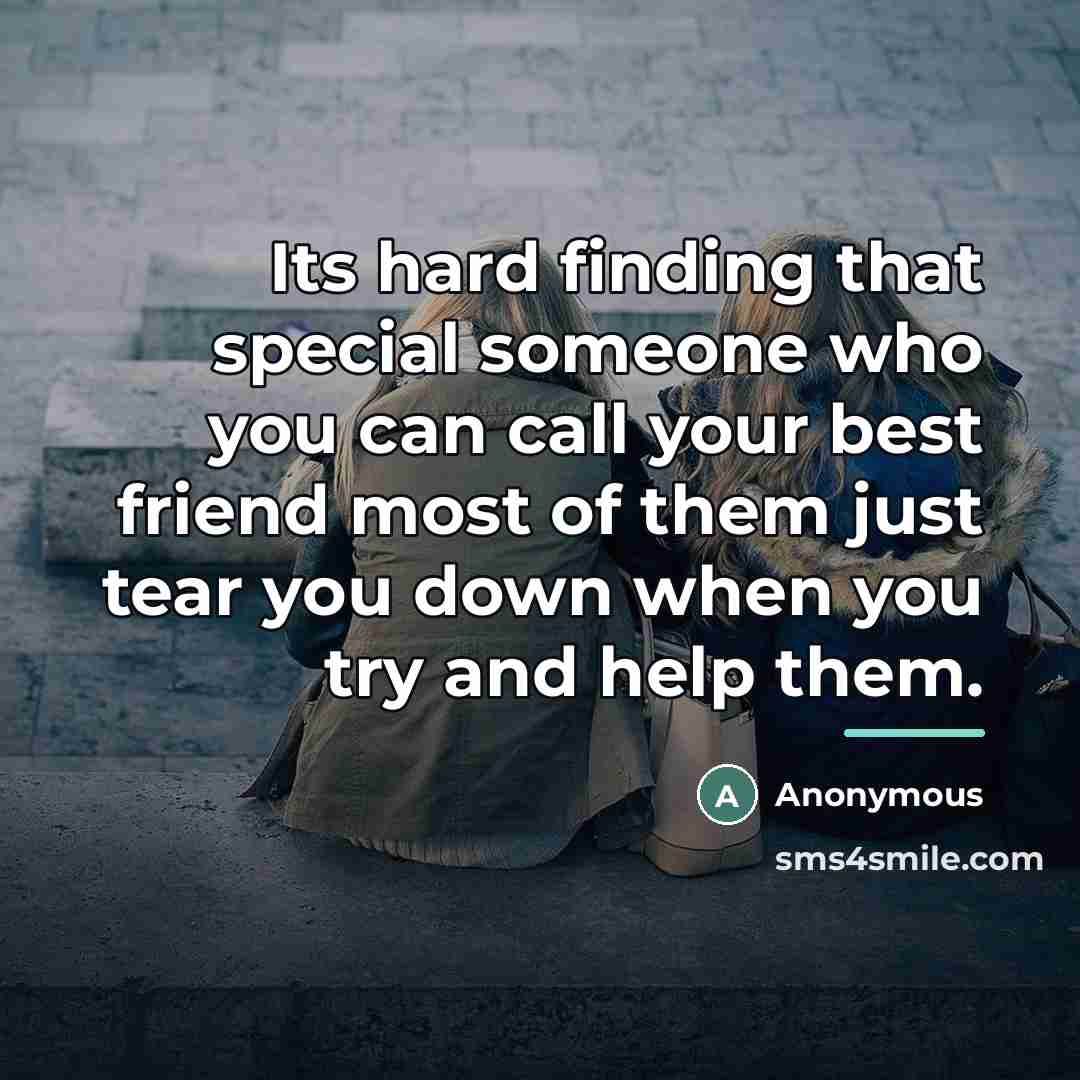 “Its hard finding that special someone who you can call…” quote by Anonymous