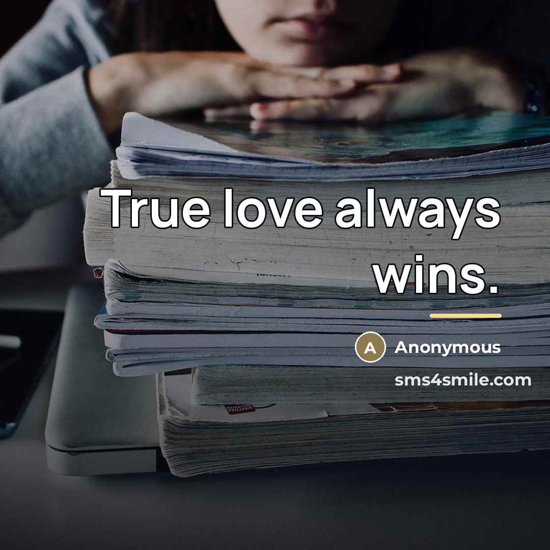 “True love always wins.…” quote by Anonymous