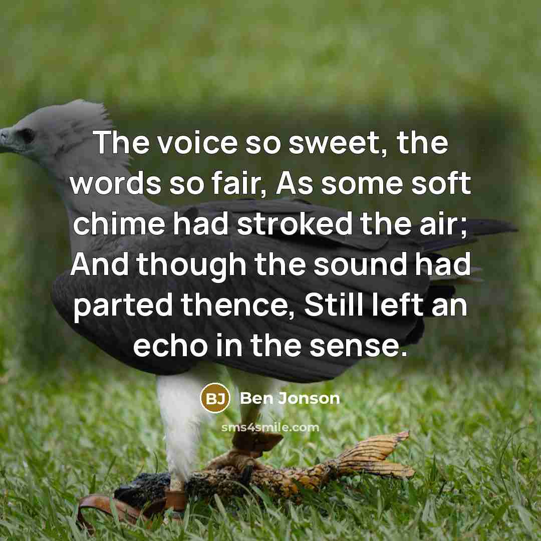 “The voice so sweet, the words so fair, As some…” quote by Ben Jonson